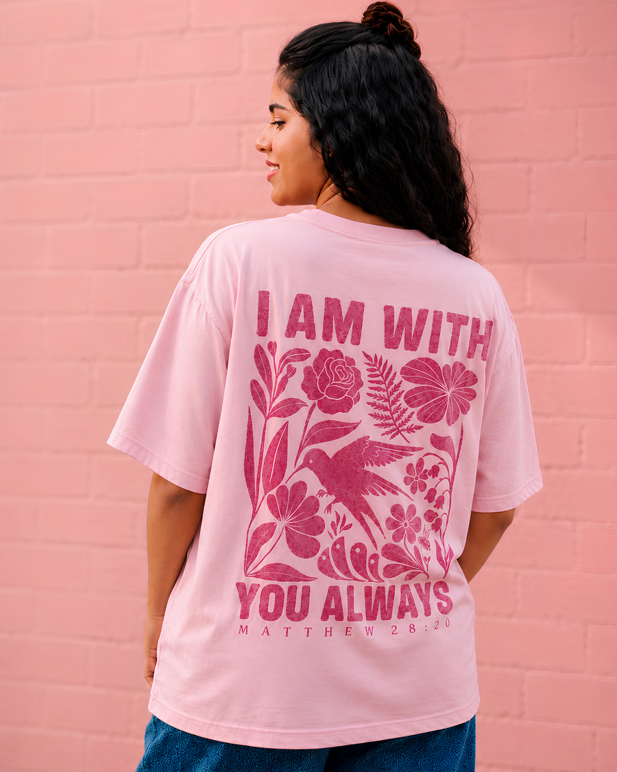 I am with You Always Oversized T-Shirt | Matthew 28:20