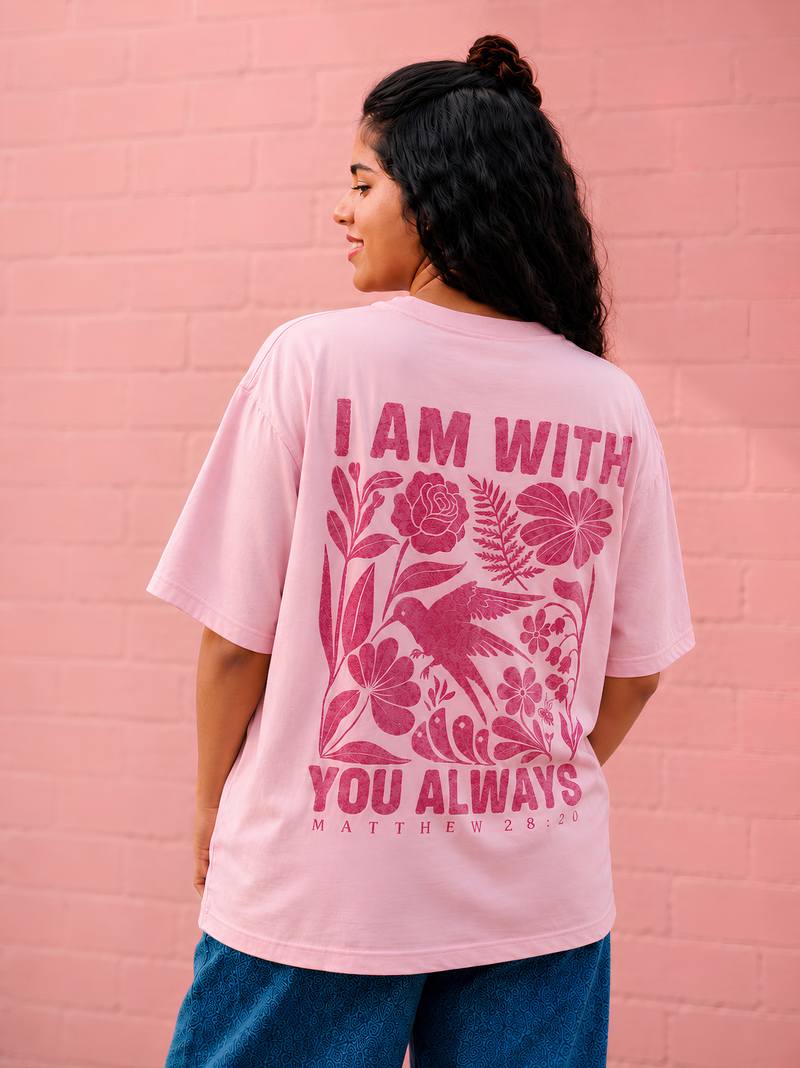 I am with You Always Oversized T-Shirt | Matthew 28:20
